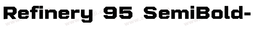 Refinery 95 SemiBold字体转换 Refinery 95 SemiBold字体转换